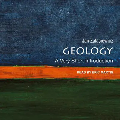 Geology: A Very Short Introduction Audibook, by Jan Zalasiewicz