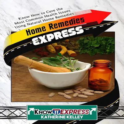 Home Remedies Express Audibook, by Katherine Kelley