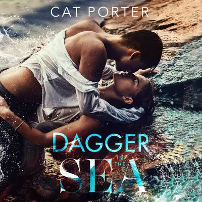 Dagger in the Sea Audibook, by Cat Porter