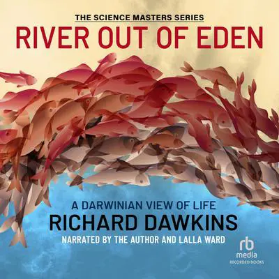 River Out of Eden: A Darwinian View of Life Audibook, by Richard Dawkins
