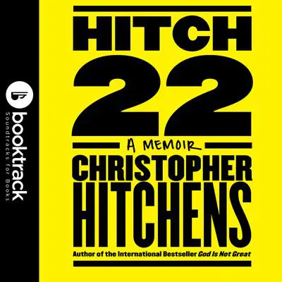 Hitch-22: A Memoir: Booktrack Edition Audibook, by Christopher Hitchens