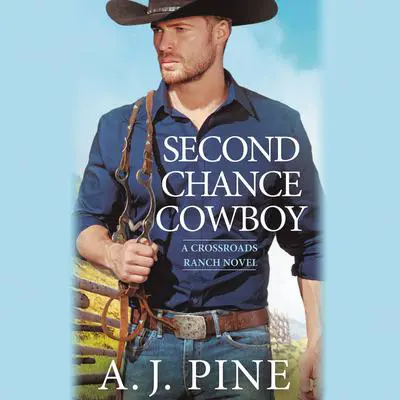 Second Chance Cowboy Audibook, by A. J. Pine