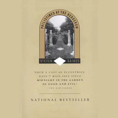 Philistines at the Hedgerow: Passion and Property in the Hamptons Audibook, by Steven Gaines