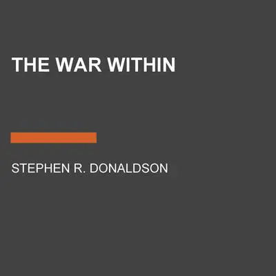 The War Within Audibook, by Stephen R. Donaldson