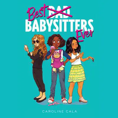 Best Babysitters Ever Audibook, by Caroline Cala