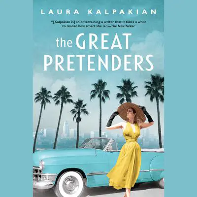 The Great Pretenders Audibook, by Laura Kalpakian