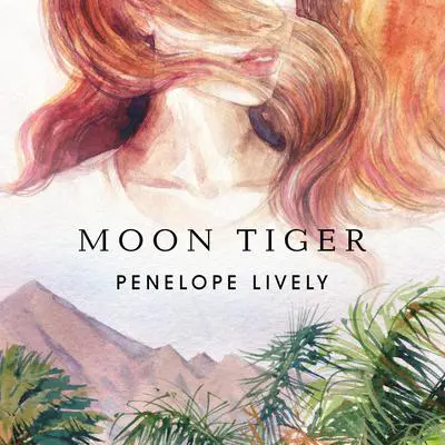 Moon Tiger Audibook, by Penelope Lively