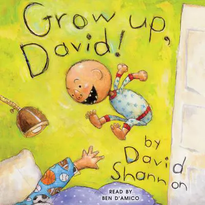 Grow Up, David! Audibook, by David Shannon