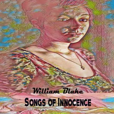 Songs of Innocence Audibook, by William Blake