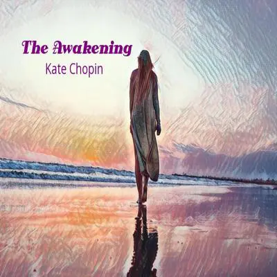 The Awakening Audibook, by Kate Chopin