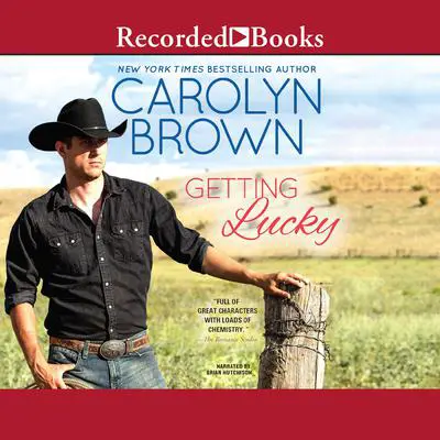 Getting Lucky Audibook, by Carolyn Brown