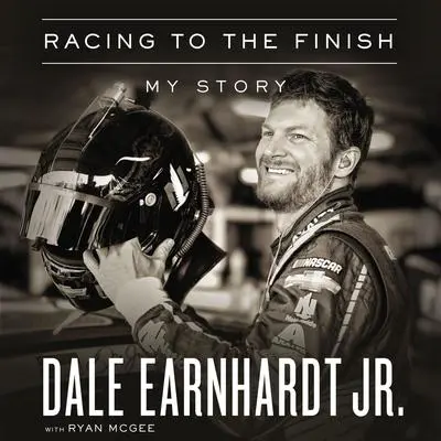Racing to the Finish: My Story Audibook, by Dale Earnhardt