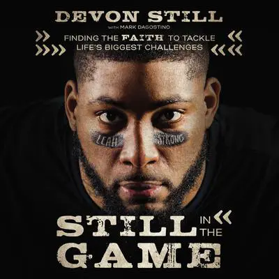 Still in the Game: Finding the Faith to Tackle Life’s Biggest Challenges Audibook, by Devon Still