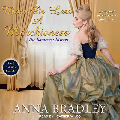 More or Less a Marchioness  Audibook, by Anna Bradley