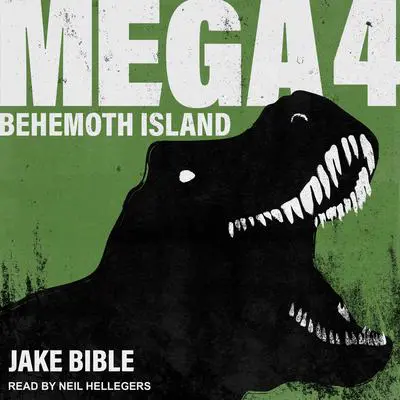 Mega 4: Behemoth Island Audibook, by Jake Bible