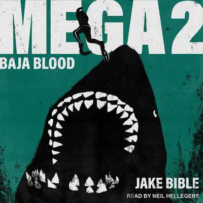 Mega 2: Baja Blood Audibook, by Jake Bible
