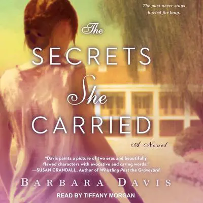 The Secrets She Carried Audibook, by Barbara Davis