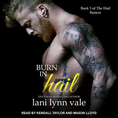 Burn In Hail Audibook, by Lani Lynn Vale