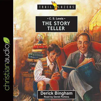 C.S. Lewis: The Story Teller Audibook, by Derick Bingham