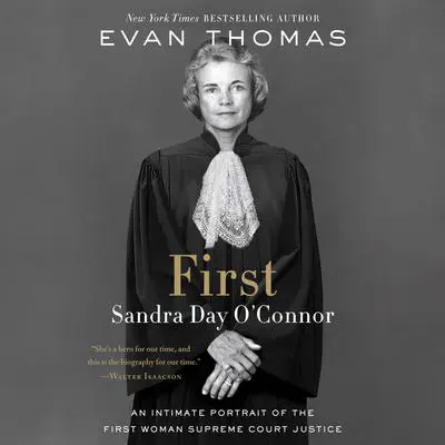 First: Sandra Day O'Connor Audibook, by Evan Thomas