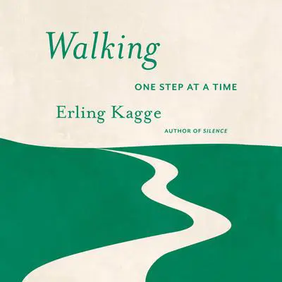 Walking: One Step At a Time Audibook, by Erling Kagge