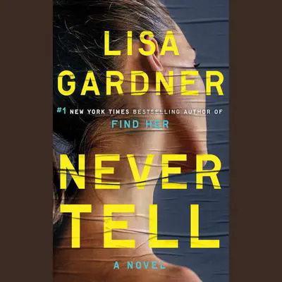 Never Tell Audibook, by Lisa Gardner