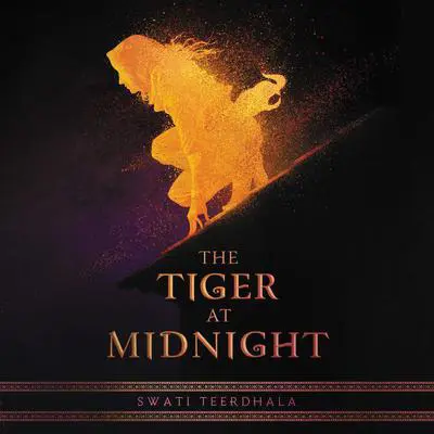The Tiger at Midnight Audibook, by Swati Teerdhala