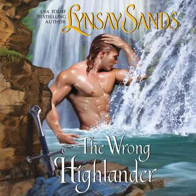 The Wrong Highlander: Highland Brides Audibook, by Lynsay Sands