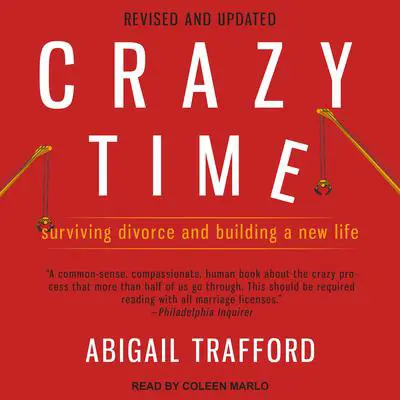 Crazy Time: Surviving Divorce and Building a New Life Audibook, by Abigail Trafford