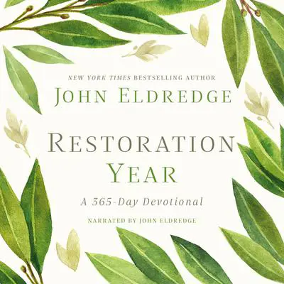 Restoration Year: A 365-Day Devotional Audibook, by John Eldredge