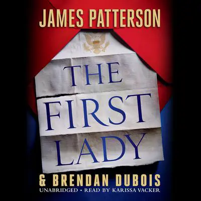The First Lady Audibook, by James Patterson