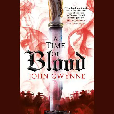 A Time of Blood Audibook, by John Gwynne