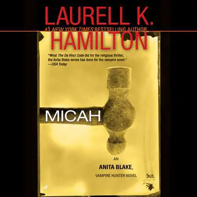 Micah: An Anita Blake, Vampire Hunter Novel Audibook, by Laurell K. Hamilton