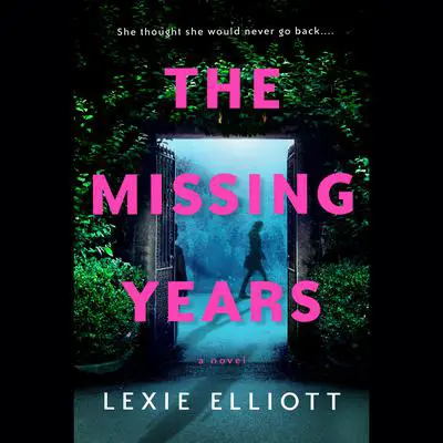 The Missing Years Audibook, by Lexie Elliott