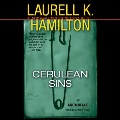Cerulean Sins: An Anita Blake, Vampire Hunter Novel Audibook, by Laurell K. Hamilton