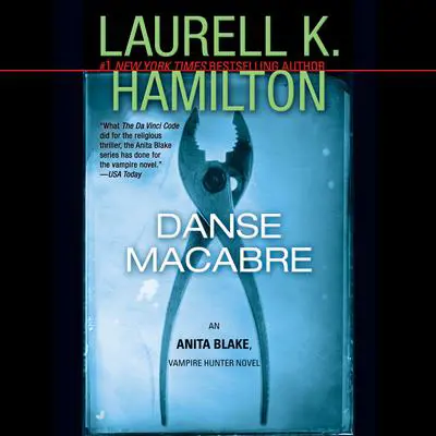 Danse Macabre: An Anita Blake, Vampire Hunter Novel Audibook, by Laurell K. Hamilton