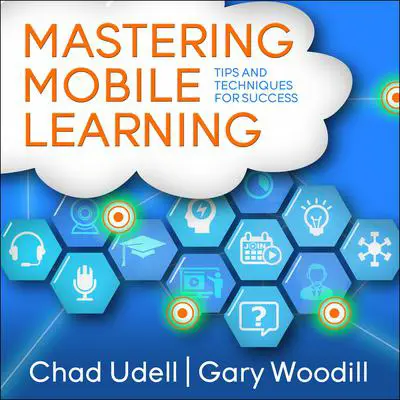 Mastering Mobile Learning Audibook, by Chad Udell