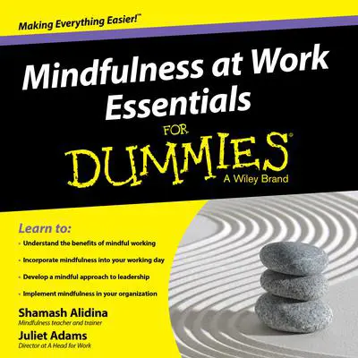 Mindfulness at Work Essentials for Dummies Audibook, by Juliet Adams