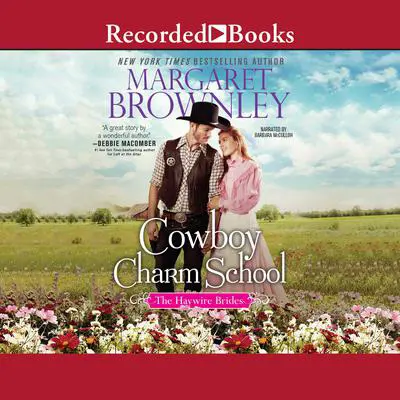Cowboy Charm School Audibook, by Margaret Brownley