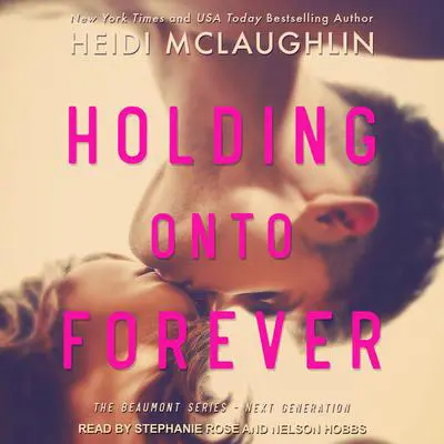Holding Onto Forever Audibook, by Heidi McLaughlin
