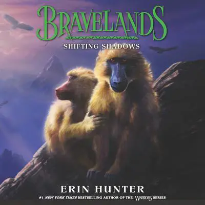 Bravelands #4: Shifting Shadows Audibook, by Erin Hunter