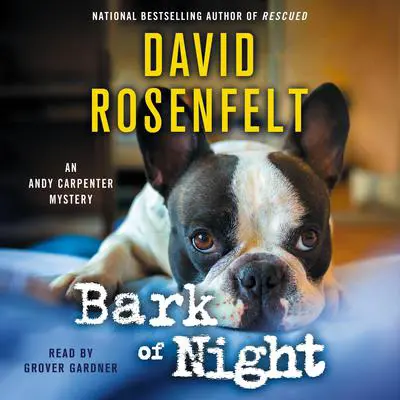 Bark of Night Audibook, by David Rosenfelt