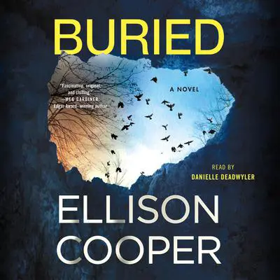 Buried: A Novel Audibook, by Ellison Cooper