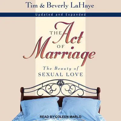 The Act of Marriage: The Beauty of Sexual Love Audibook, by Beverly LaHaye