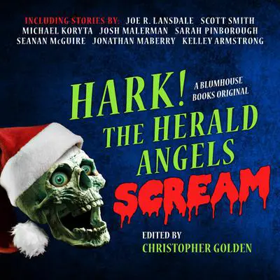 Hark! The Herald Angels Scream Audibook, by Christopher Golden