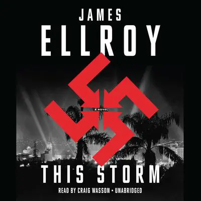 This Storm: A novel Audibook, by James Ellroy