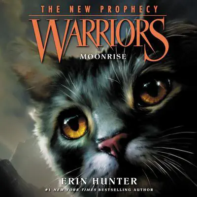 Warriors: The New Prophecy #2: Moonrise Audibook, by Erin Hunter