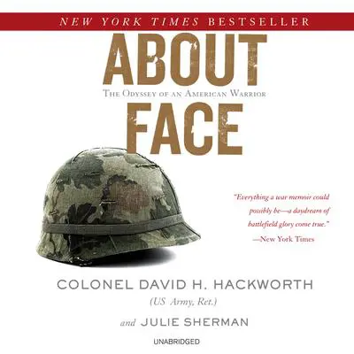 About Face: The Odyssey of an American Warrior Audibook, by David H. Hackworth