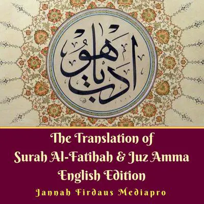 The Translation of Surah Al-Fatihah & Juz Amma English Edition Audibook, by Jannah Firdaus Foundation