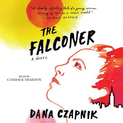The Falconer: A Novel Audibook, by Dana Czapnik